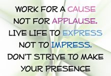 Pic Quote: Work for a Cause not for Applause
